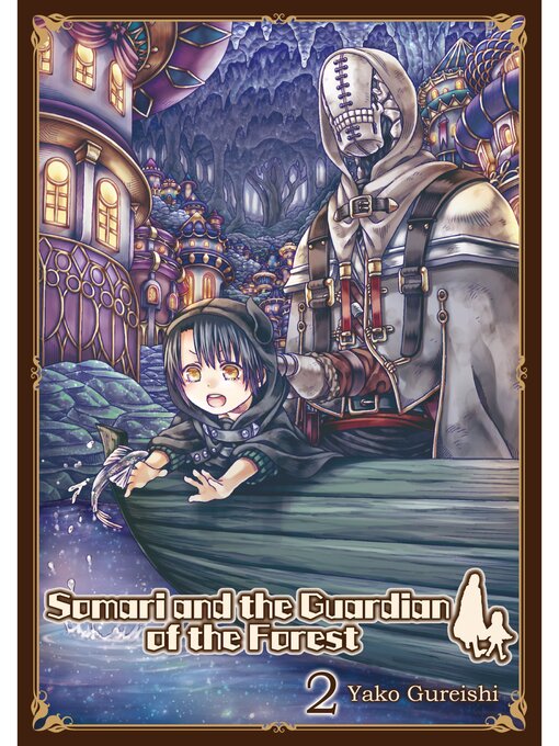 Yako Gureishi创作的Somari and the Guardian of the Forest, Volume 2作品的详细信息 - 需进入等候名单